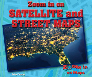 Icon image Zoom in on Satellite and Street Maps
