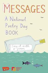 Icon image Messages: A National Poetry Day Book
