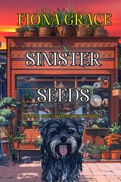 Icon image Sinister Seeds (A Delilah Green Cozy Mystery—Book 4)