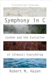 Icon image Symphony in C: Carbon and the Evolution of (Almost) Everything