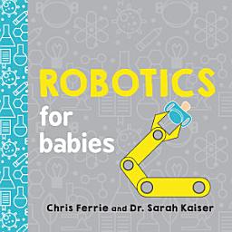 Icon image Robotics for Babies