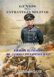 Icon image Genios de la Estrategia Militar.: Erwin Rommel, el zorro del desierto