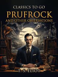 Icon image Prufrock and Other Observations: Restored Classics to Go Edition