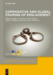 Icon image Comparative and Global Framing of Enslavement