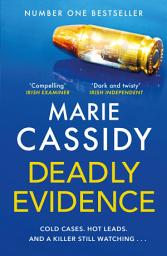 Icon image Deadly Evidence: A gripping, page-turning crime thriller from Ireland's former state pathologist
