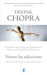 Icon image Vencer las adicciones (Colección Salud Perfecta)