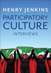 Icon image Participatory Culture: Interviews