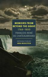 Icon image Memoirs from Beyond the Grave: 1768-1800