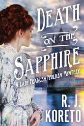 Icon image Death on the Sapphire: A Lady Frances Ffolkes Mystery