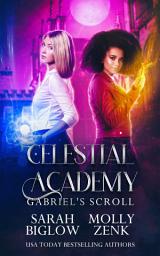 Icon image Gabriel's Scroll: A Paranormal Academy Novel