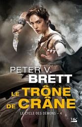 Icon image Le Cycle des démons, T4 : Le Trône de Crâne