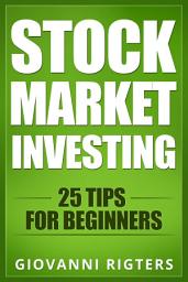 Icon image Stock Market Investing: 25 Tips for Beginners