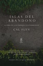 Icon image Islas del abandono: La vida en los paisajes posthumanos