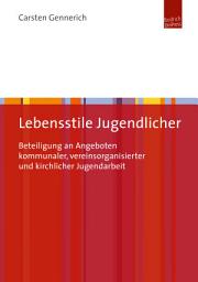 Icon image Lebensstile Jugendlicher: Beteiligung an Angeboten kommunaler, vereinsorganisierter und kirchlicher Jugendarbeit