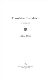 Icon image Translator Translated: A Novella