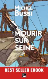 Icon image Mourir sur Seine: Best-seller ebook
