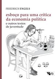Icon image Esboço para uma crítica da economia política: E outros textos de juventude