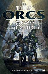 Icon image La Revanche des orcs, T2 : L'Armée des ombres