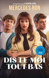 Icon image Dis-le-moi tout bas - Le roman à l'origine du film Prime Video: Édition avec affiche du film