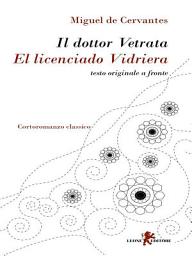 Icon image Il dottor Vetrata / El licenciado Vidriera
