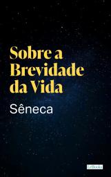 Icon image Sobre a Brevidade da Vida - Sêneca