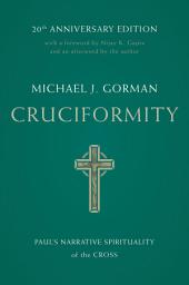 Icon image Cruciformity: Paul's Narrative Spirituality of the Cross, 20th Anniversary Edition