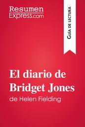Icon image El diario de Bridget Jones de Helen Fielding (Guía de lectura): Resumen y análisis completo