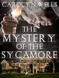 Icon image The Mystery Of The Sycamore: Volume 12