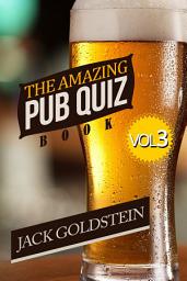 Icon image The Amazing Pub Quiz Book - Volume 3