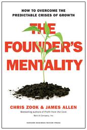 Icon image The Founder's Mentality: How to Overcome the Predictable Crises of Growth