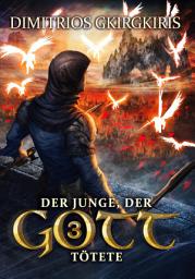 Icon image Der Junge, der Gott tötete 3: Ein epischer Fantasy-LitRPG-Roman