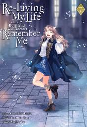 Icon image Re-Living My Life with a Boyfriend Who Doesn’t Remember Me (Manga)