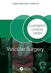 Icon image Vascular Surgery:: Illustrated Clinical Cases