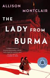 Icon image The Lady from Burma: A Sparks & Bainbridge Mystery