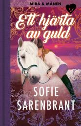 Icon image Mira & Månen: Ett hjärta av guld