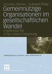Icon image Gemeinnützige Organisationen im gesellschaftlichen Wandel: Ergebnisse der Dritte-Sektor-Forschung