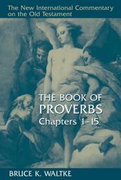 Icon image The Book of Proverbs, Chapters 1-15