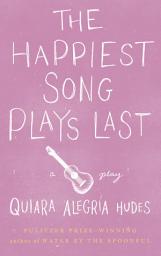 Icon image The Happiest Song Plays Last