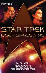 Icon image Star Trek - Deep Space Nine: Der Feind der Zeit: Invasion 3 - Roman