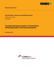 Icon image Teenagerschwangerschaften in Deutschland. Erklärungsansätze und Präventionsarbeit