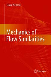 Icon image Mechanics of Flow Similarities