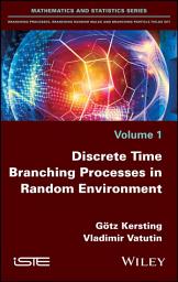 Icon image Discrete Time Branching Processes in Random Environment