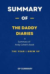 Icon image Summary of The Daddy Diaries by Andy Cohen: The Year I Grew Up