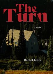 Icon image The Turn: A Novella