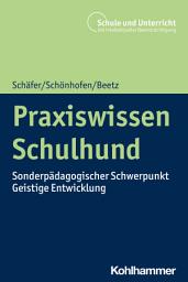 Icon image Praxiswissen Schulhund: Sonderpädagogischer Schwerpunkt Geistige Entwicklung