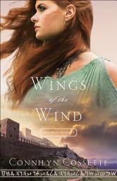 Icon image Wings of the Wind (Out From Egypt Book #3)