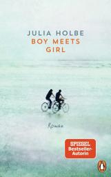 Icon image Boy meets Girl: Roman. Die Bestsellerautorin mit ihrem neuen Roman