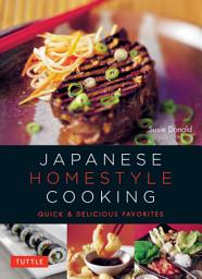 Icon image Japanese Homestyle Cooking: Quick and Delicious Favorites