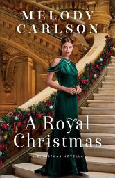 Icon image A Royal Christmas: A Christmas Novella
