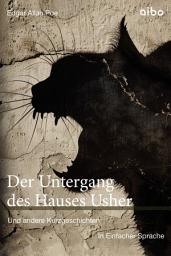 Icon image Der Untergang des Hauses Usher und weitere Kurzgeschichten.: In Einfacher Sprache